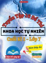 Tuyển tập 16 Đề thi KHTN 7 cuối Kì 1 - Chân Trời Sáng Tạo (Kèm đáp án)